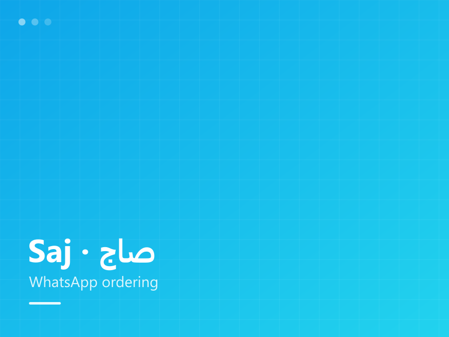 Saj (صاج) — Arabic-First WhatsApp Ordering SaaS