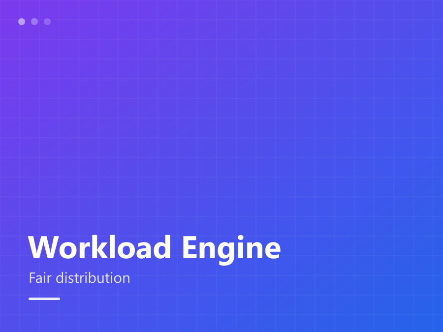 Fair Workload Distribution Engine